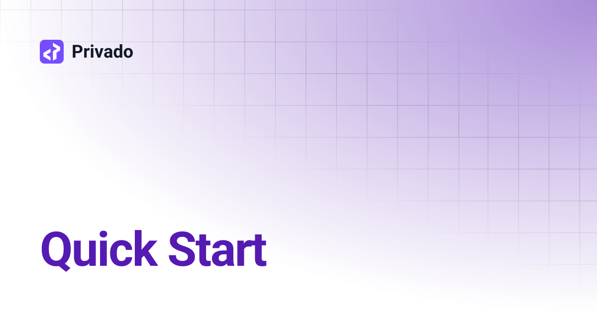 Quick Start | Privado