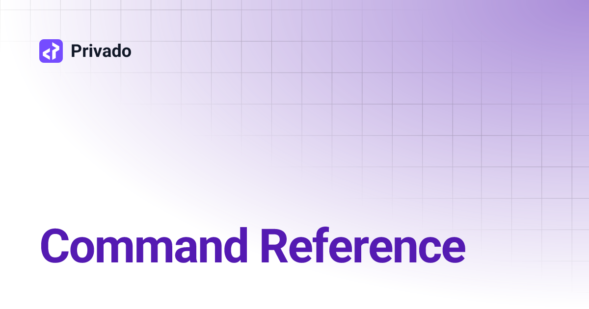 Command Reference | Privado